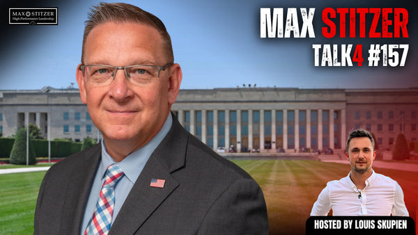From the Bottom to the Pentagon: Brigadier General Max Stitzer (Ret.) on Leadership, Innovation & Fixing the Defense Industrial Base