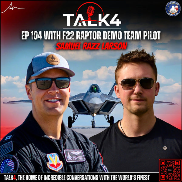 Louis Skupien discusses the F22 Raptor with demo pilot Samuel RaZZ Larson on TALK4 Podcast - LouisSkupien