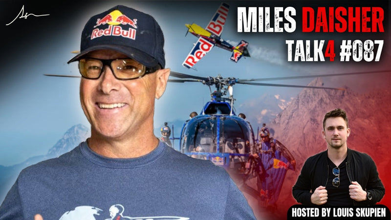 Miles Daisher | RedBull Airforce BaseJumper & Parachuter Athlete | Talk4 EP 087 | louisskupien.com - LouisSkupien